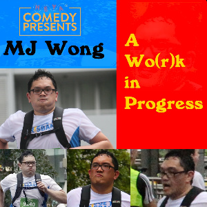 A Wo(r)k in Progress, performed by MJ Wong